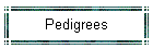 Pedigrees