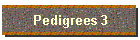 Pedigrees 3
